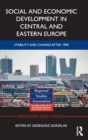 Image for Social and economic development in Central and Eastern Europe  : stability and change after 1990