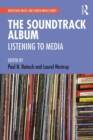 Image for The soundtrack album  : listening to media