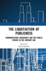 Image for The Liquefaction of Publicness