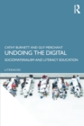 Image for Undoing the digital  : sociomaterialism and literacy education