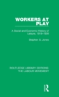 Image for Workers at play  : a social and economic history of leisure, 1918-1939
