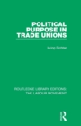 Image for Political Purpose in Trade Unions