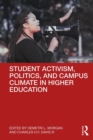 Image for Student Activism, Politics, and Campus Climate in Higher Education