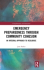 Image for Emergency preparedness through community cohesion  : an integral approach to resilience