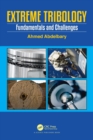 Image for Extreme tribology  : fundamentals and challenges