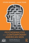 Image for Psychoanalysis and contemporary American men  : gender identity in a time of uncertainty