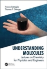 Image for Understanding molecules  : lectures on chemistry for physicists and engineers