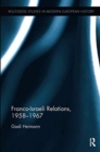 Image for Franco-Israeli Relations, 1958-1967