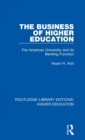Image for The Business of Higher Education