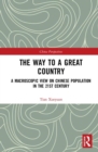 Image for The Way to a Great Country : A Macroscopic View on Chinese Population in the 21st Century