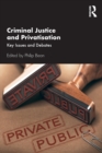 Image for Criminal justice and privatisation  : key issues and debates