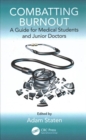 Image for Combatting burnout  : a guide for medical students and junior doctors