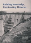 Image for Building Knowledge, Constructing Histories, Volume 1
