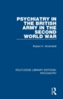 Image for Psychiatry in the British Army in the Second World War