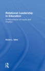 Image for Relational leadership in education  : a phenomenon of inquiry and practice