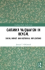 Image for Caitanya Vaiòsònavism in Bengal  : social impact and historical implications