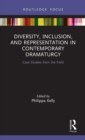 Image for Diversity, Inclusion, and Representation in Contemporary Dramaturgy