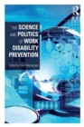 Image for The science and politics of work disability prevention