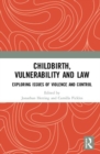Image for Childbirth, Vulnerability and Law