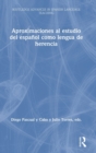 Image for Aproximaciones al estudio del Espaänol como lengua de herencia