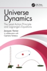 Image for Universe dynamics  : the least action principle and Lagrange&#39;s equations