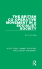 Image for The British Co-operative Movement in a Socialist Society