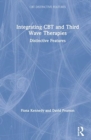 Image for Integrating CBT and Third Wave Therapies