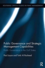 Image for Public governance and strategic management capabilities  : public governance in the Gulf States