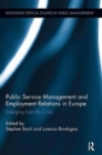 Image for Public service management and employment relations in Europe  : emerging from the crisis