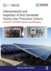 Image for Interconnection and inspection of grid connected rooftop solar photovoltaic systems  : a guide for DISCOM engineers and managers