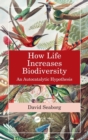 Image for How life increases biodiversity  : an autocatalytic hypothesis