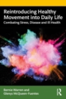 Image for Reintroducing Healthy Movement into Daily Life