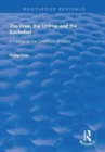 Image for The free, the unfree and the excluded  : a treatise on the conditions of liberty
