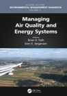 Image for Environmental management handbookVolume V,: Managing air quality and energy systems
