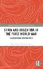 Image for Spain and Argentina in the First World War