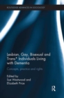 Image for Lesbian, Gay, Bisexual and Trans* Individuals Living with Dementia
