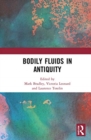 Image for Bodily Fluids in Antiquity
