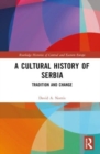 Image for A cultural history of Serbia  : tradition and change