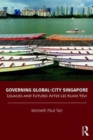 Image for Governing global-city Singapore  : legacies and futures after Lee Kuan Yew