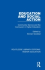 Image for Education and Social Action : Community Service and the Curriculum in Higher Education