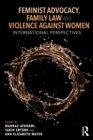 Image for Feminist advocacy, family law and violence against women  : international perspectives