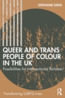 Image for Queer and trans people of colour in the UK  : possibilities for intersectional richness