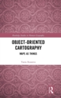 Image for Object-oriented cartography  : maps as things