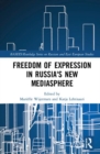 Image for Freedom of Expression in Russia&#39;s New Mediasphere