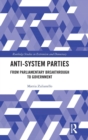 Image for Anti-system parties  : from parliamentary breakthrough to government