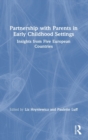 Image for Partnership with parents in early childhood settings  : insights from five European countries