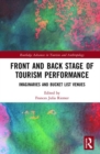 Image for Front and back stage of tourism performance  : imaginaries and bucket list venues