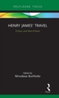 Image for Henry James&#39; travel  : fiction and non-fiction