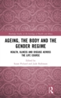 Image for Ageing, the Body and the Gender Regime