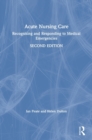 Image for Acute nursing care  : recognising and responding to medical emergencies